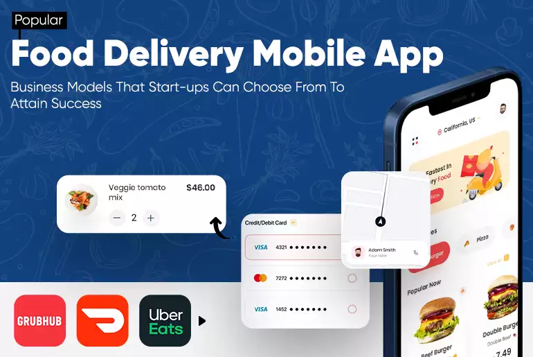 Popular Food Delivery Mobile App Business Models That Start-ups Can Choose From To Attain Success_Thum